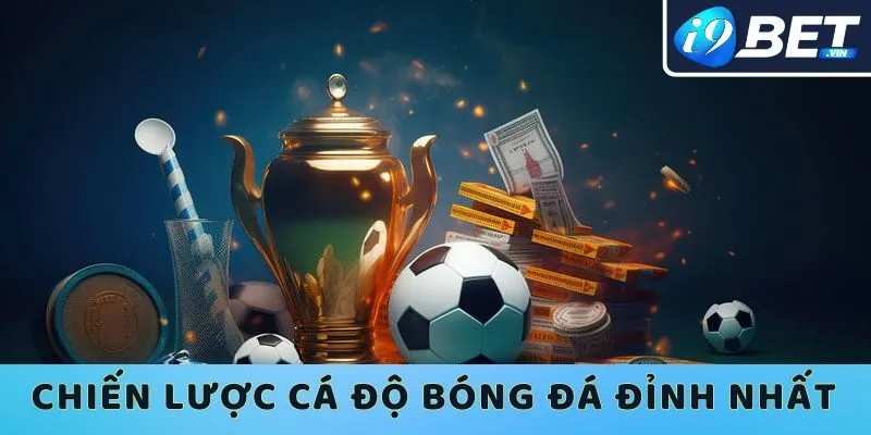 Chiến lược cực đỉnh để thành viên chiến thắng khi đổi thưởng bóng đá cá cược