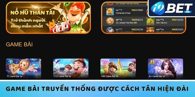 Game bài truyền thống được cách tân hiện đại